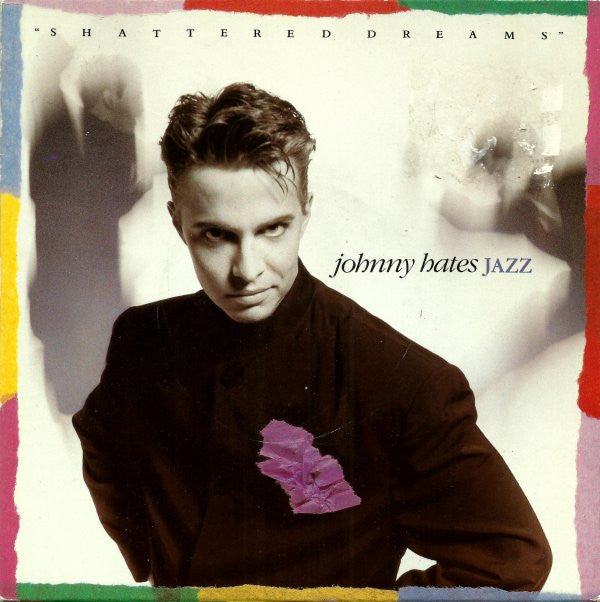Johnny Hates Jazz - Shattered Dreams - Used Vinyl Record 7"