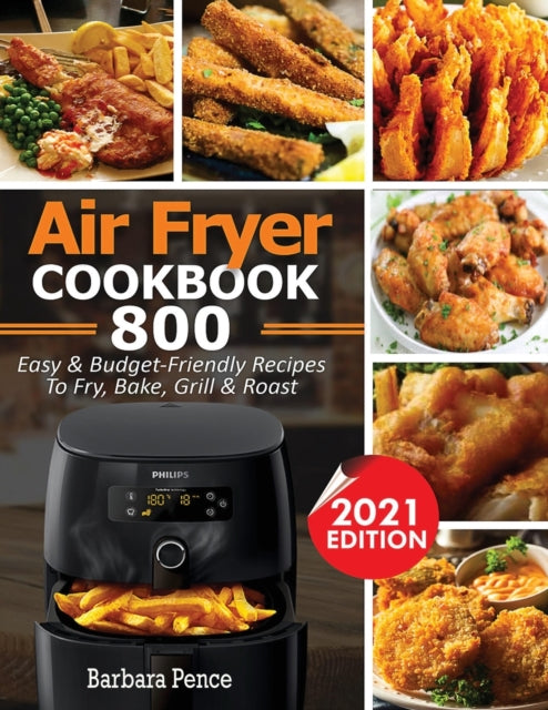 Penc - Air Fryer Cookbook  800 Easy & Budget-Friendly Air Fryer Recipe