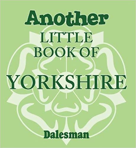 Adrian Braddy - Another Little Book of Yorkshire - New Paperback