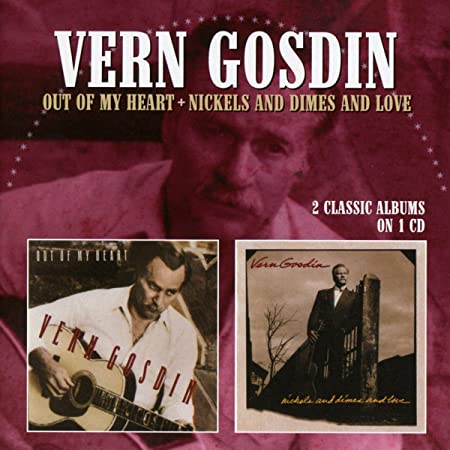 GOSDIN VERN - OUT OF MY HEART / NICKELS AND - CD
