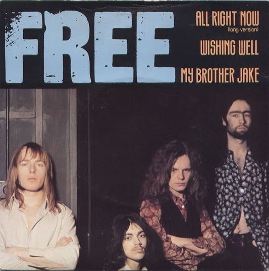Fr - All Right Now (Long Version) / Wishing Well / My Brother Jake -