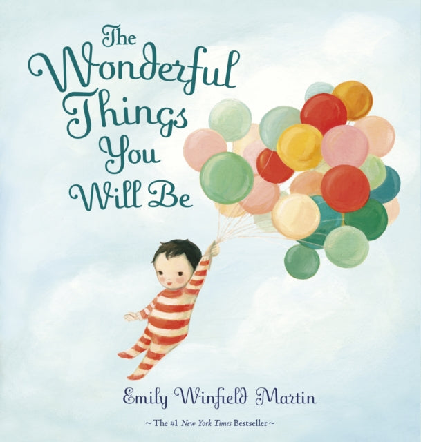 Emily Winfield Marti - Wonderful Things You Will Be - Hardback
