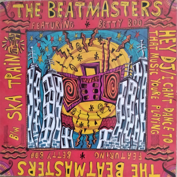 Beatmasters - Hey DJ / I Can't Dance To That Music You're Playing b/w