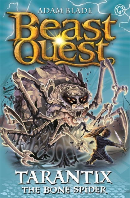 Adam Blade - Beast Quest: Tarantix the Bone Spider : Series 21 Book 3