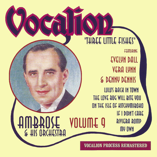 Ambrose & His Orches - Volume 9 - Three Little Fishes - CD