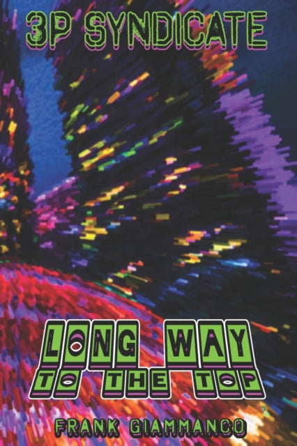 Giammanco - Long Way To The Top  A 3P Syndicate Adventure - New paperb
