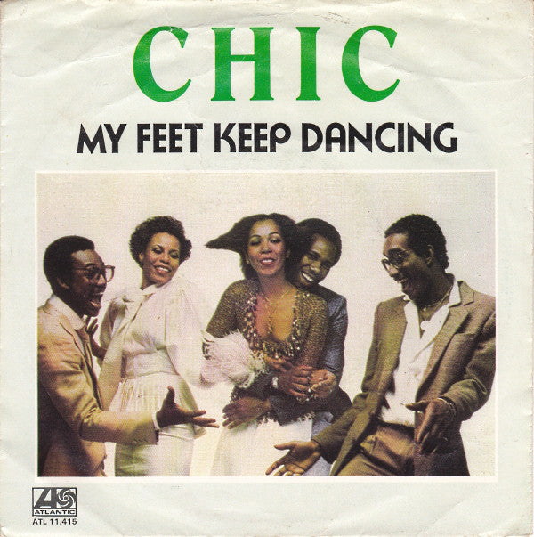 Chic - My Feet Keep Dancing - Used Vinyl Record 7"