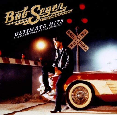 Bob Seger And The Si - Ultimate Hits: Rock And Roll Never Forgets - CD