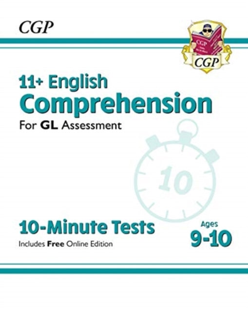CGP Books - New 11+ GL 10-Minute Tests: English Comprehension - Ages 9