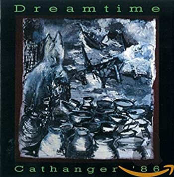Dreamtime - Cathanger '86 - CD