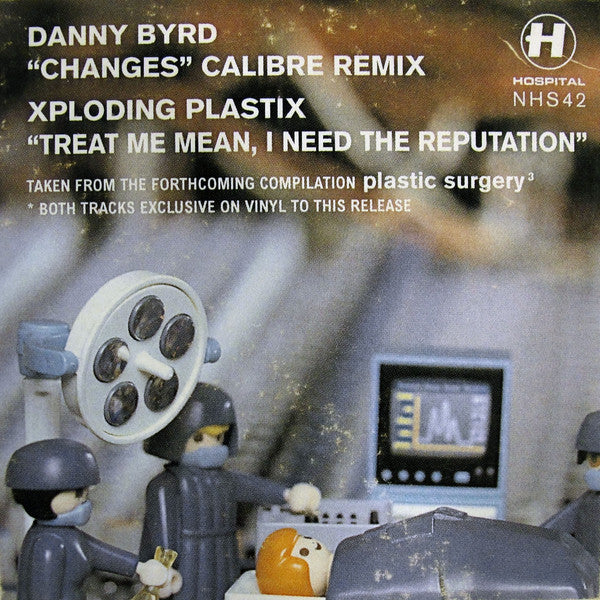 Danny Byrd - Changes (Calibre Remix) / Treat Me Mean, I Need The Repu