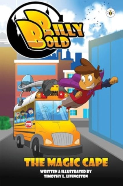 Timothy L. Livingsto - Billy Bold & The Magic Cape - New Paperback