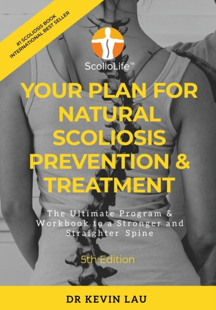 Lau - Your Plan for Natural Scoliosis Prevention & Treatment (5th Edit