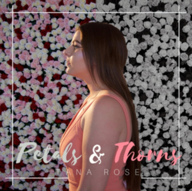 Tana Rose - Petals & Thorns - CD