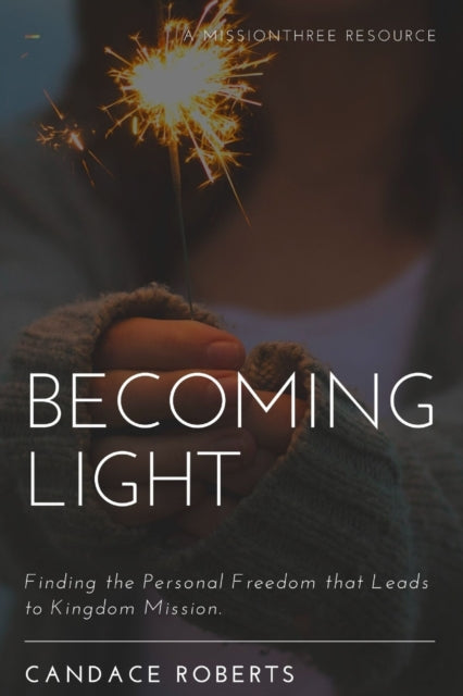 Walden - Becoming Light  Finding the Personal Freedom that Leads to Ki