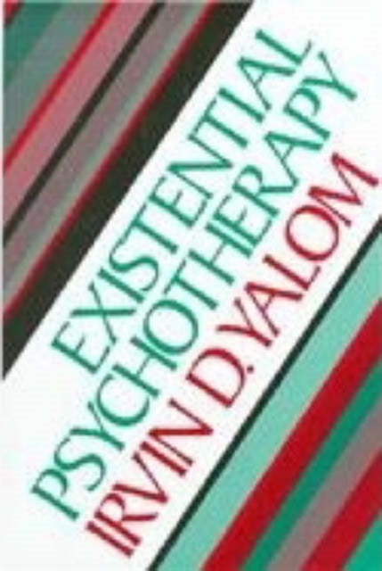 Irvin D. Yalom - Existential Psychotherapy - Hardback