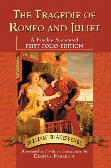 Shakespear - Tragedie of Romeo and Juliet  A Frankly Annotated First F