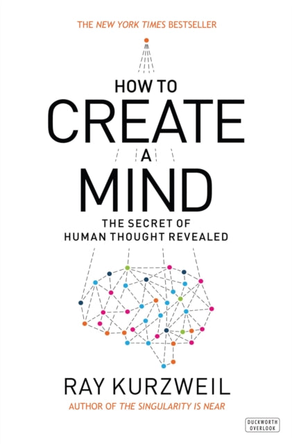 Ray Kurzweil - How to Create a Mind : The Secret of Human Thought Reve