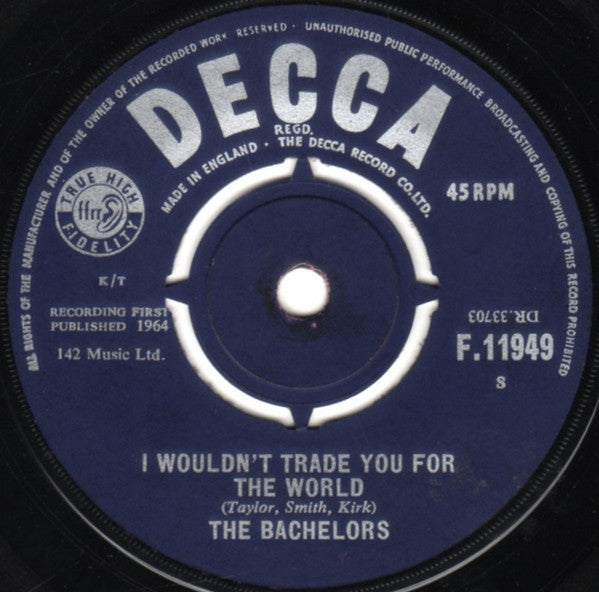 Bachelors - I Wouldn't Trade You For The World - Used Vinyl Record 7