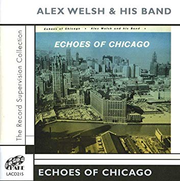 Alex Welsh And His B - Echoes of Chicago - CD
