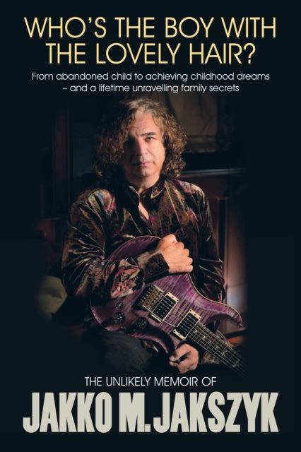 Jakko M. Jakszyk - Who's The Boy With The Lovely Hair? : The Unlikel