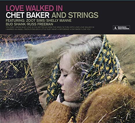 BAKER CHET - LOVE WALKED IN - CD