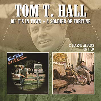 Tom T Hall - Ol Ts in Town/A Soldier of Fortune - CD