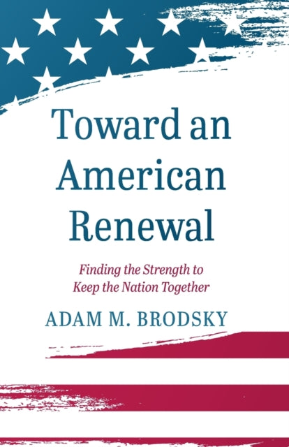 Brodsky - Toward an American Renewal - New paperback or softback