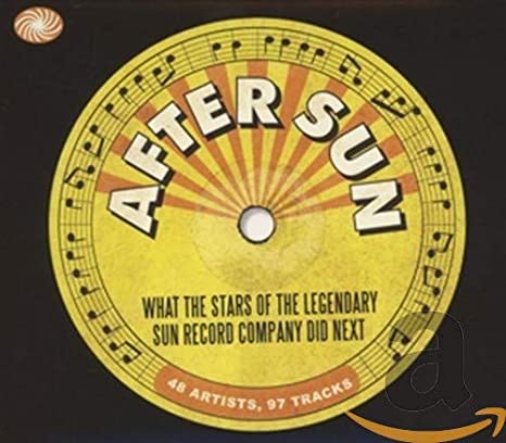 Various - After Sun - What The Stars Of The Legendary Sun Record Company