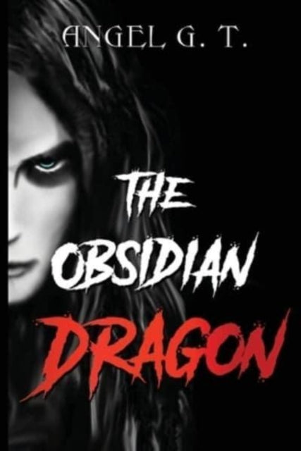 Angel G.T. - Obsidian Dragon - New Paperback