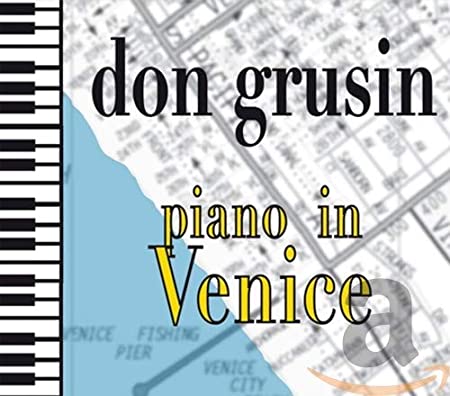GRUSIN DON - PIANO IN VENICE - CD