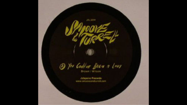 Smoove + Turrell - You Could've Been A Lady - Vinyl Record 7"