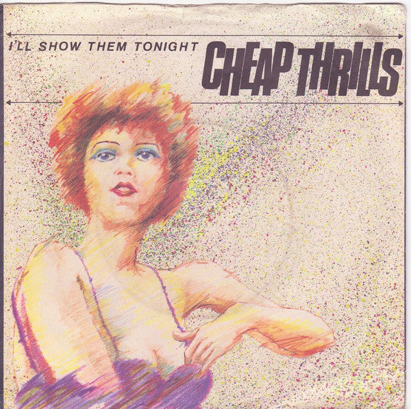 Cheap Thrills - I'll Show Them Tonight / Miss Lonely Heart - Used Vin