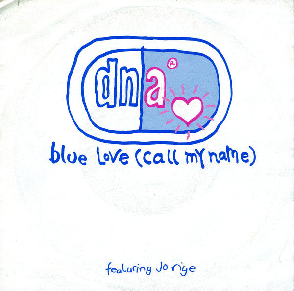 DNA - Blue Love (Call My Name) - Used Vinyl Record 7"