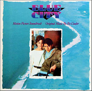 Ry Cooder - Blue City - Motion Picture Soundtrack - Used Vinyl Record