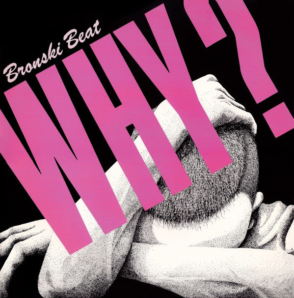 Bronski Beat - Why? (Remix) - Used Vinyl Record 12"