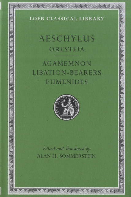 Aeschylus - : Oresteia: Agamemmon, Libation-Bearers, Eumenides v. II :
