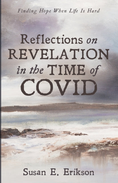 Erikson - Reflections on Revelation in the Time of COVID - New paperba