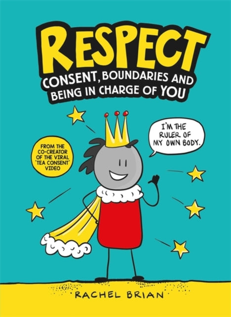 Rachel Brian - Respect : Consent, Boundaries and Being in Charge of YO