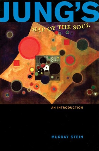 Murray Stein - Jung's Map of the Soul : An Introduction - Paperbac