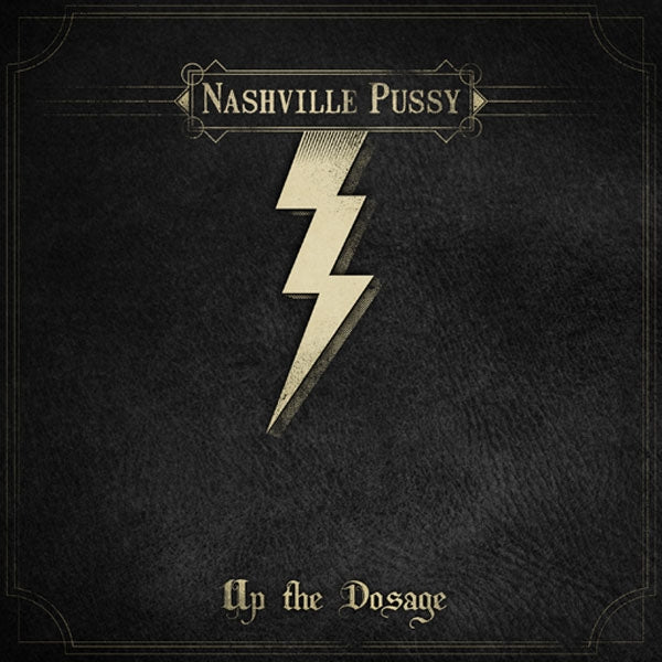 NASHVILLE PUSSY - UP THE DOSAGE - CD