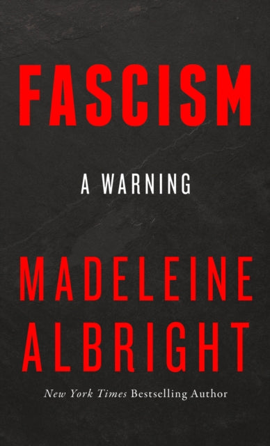 Madeleine Albright - Fascism : A Warning - Paperback