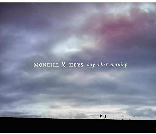 McNeill & Heys - Any Other Morning - CD