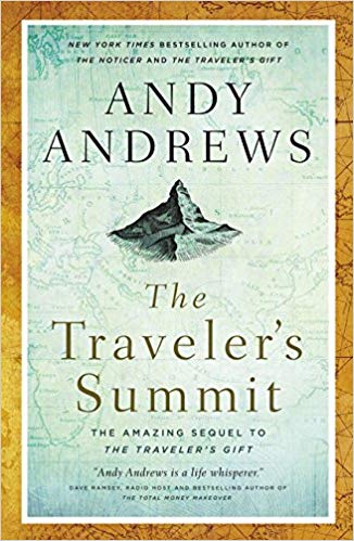 Andy Andrews - Traveler's Summit   The Remarkable Sequel to The Tr