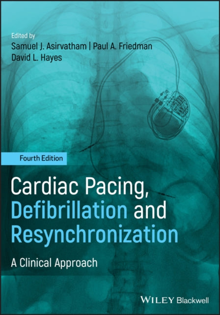 Cardiac Pacing, Defibrillation and Resynchronization : A Clinical Appr