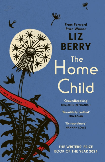 Liz Berry - Home Child : from the Forward Prize-winning author of Blac