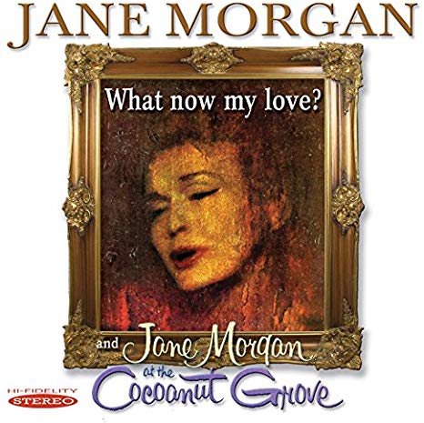 Jane Morgan - What Now My Love? And  At The Cocoanut Grove - CD