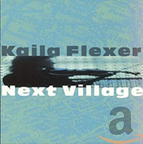 Kaila Flexer - Next Village - CD