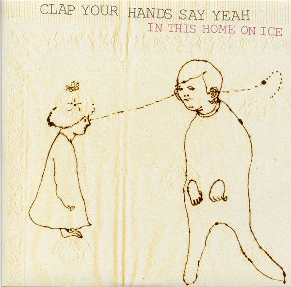 Clap Your Hands Say - In This Home On Ice - Used Vinyl Record 7"