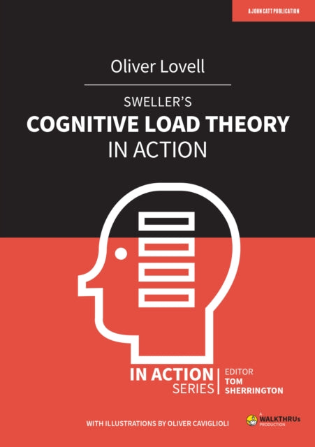 Oliver Lovell - Sweller's Cognitive Load Theory in Action - Paperb